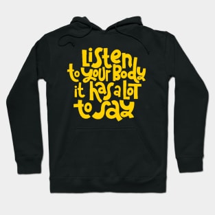 Fitness Motivational Quote - Listen To Your Body - Inspirational Workout Gym Quotes Typography (Yellow) Hoodie